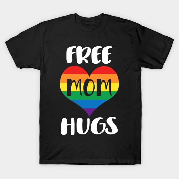 Free Mom Hugs - White Text T-Shirt by SandiTyche